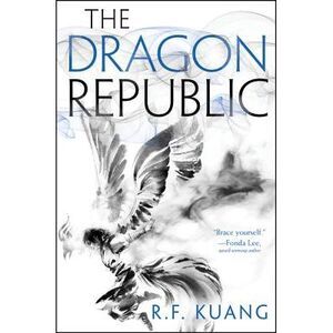 The Dragon Republic -- R. F. Kuang